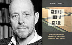 James C. Scott:  Seeing Like A State