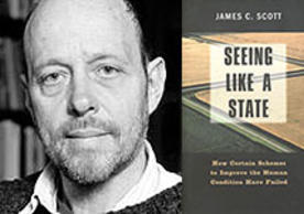 James C. Scott:  Seeing Like A State