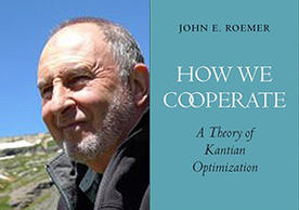 ProfessorJohn Roemer and his new book, How We Cooperate
