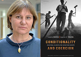 Professor Isabela Mares:  Conditionality and Coercion